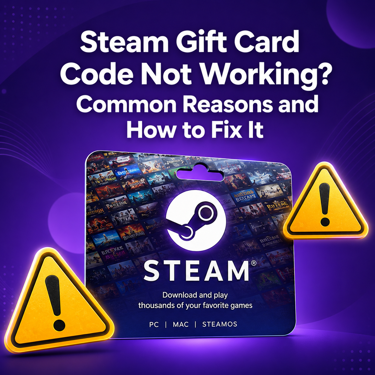 Steam Gift Card Code Not Working? Common Reasons and How to Fix It